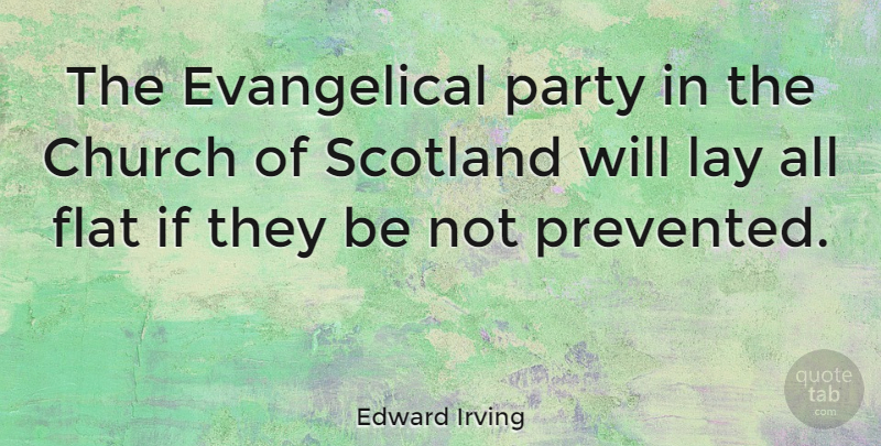 Edward Irving Quote About Party, Scotland, Church: The Evangelical Party In The...