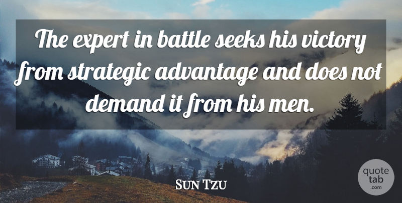 Sun Tzu Quote About Business, Men, Victory: The Expert In Battle Seeks...