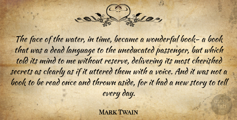 Mark Twain Quote About Book, Voice, Water: The Face Of The Water...