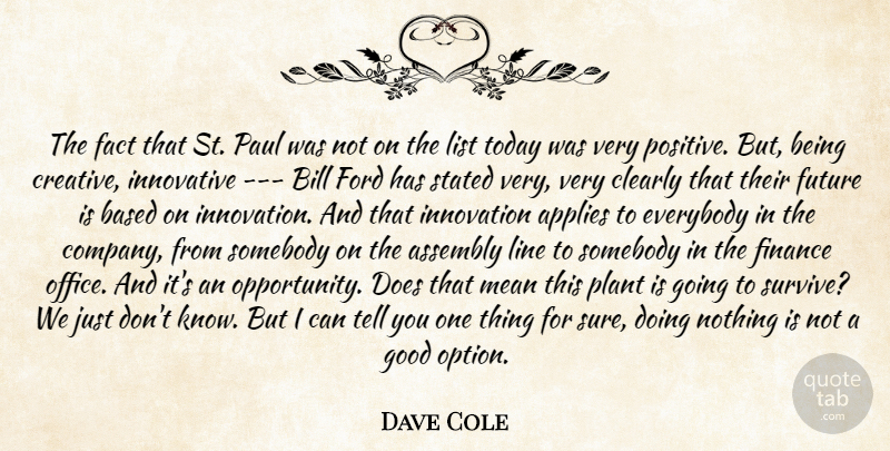 Dave Cole Quote About Applies, Assembly, Based, Bill, Clearly: The Fact That St Paul...
