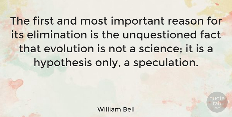 William Bell Quote About Important, Firsts, Facts: The First And Most Important...