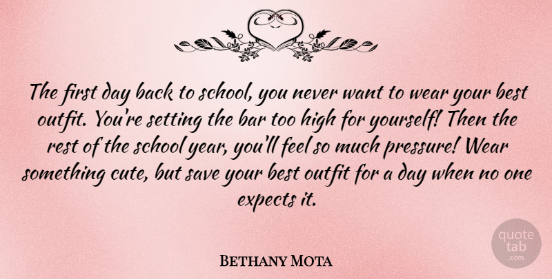 Bethany Mota Quote About Bar, Best, Expects, High, Outfit: The First Day Back To...