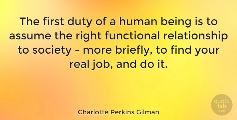 Charlotte Perkins Gilman Quote About Jobs, Real, Work: The First Duty Of A...