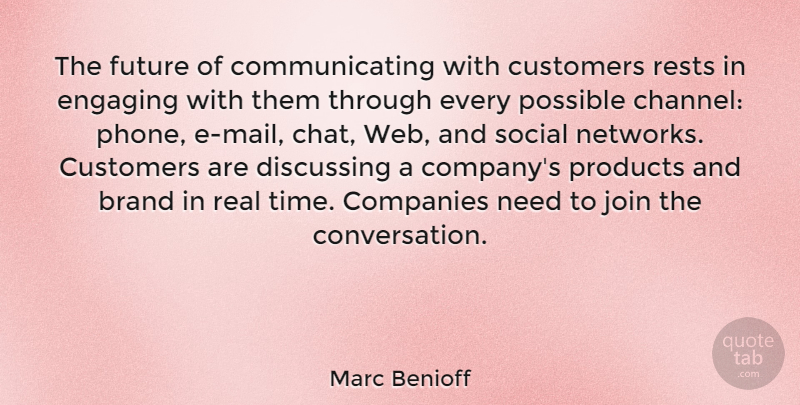 Marc Benioff Quote About Real, Phones, Needs: The Future Of Communicating With...
