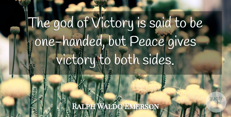 Ralph Waldo Emerson Quote About Peace, Giving, Victory: The God Of Victory Is...