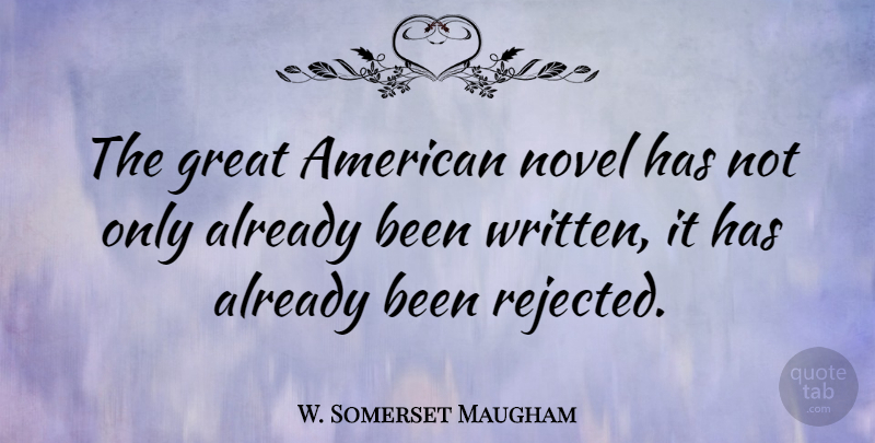 W. Somerset Maugham Quote About Funny, Reading, Book: The Great American Novel Has...