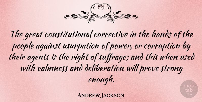 Andrew Jackson Quote About Strong, Hands, People: The Great Constitutional Corrective In...