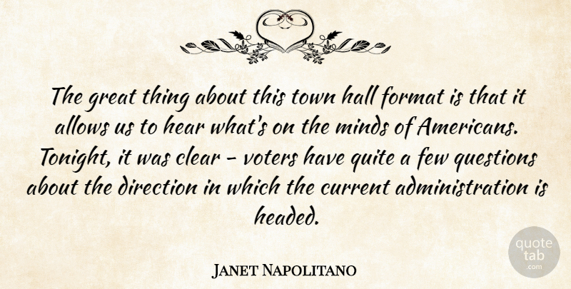 Janet Napolitano Quote About Clear, Current, Direction, Few, Format: The Great Thing About This...