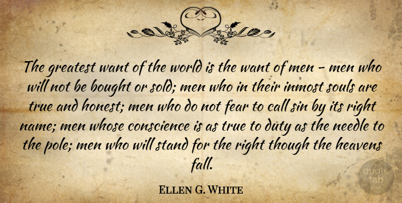 Ellen G. White Quote About Fall, Men, Names: The Greatest Want Of The...
