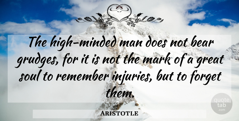 Aristotle Quote About Men, Soul, Bears: The High Minded Man Does...