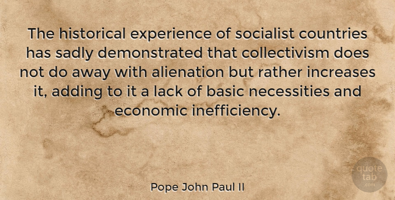 Pope John Paul II Quote About Country, Socialist Countries, Historical: The Historical Experience Of Socialist...