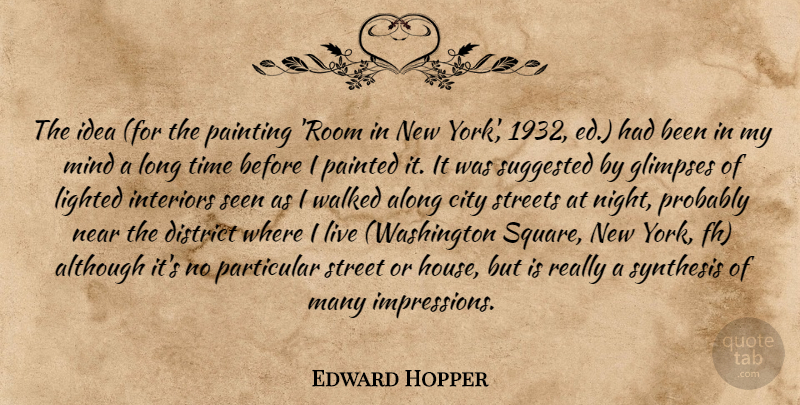 Edward Hopper Quote About New York, Night, Squares: The Idea For The Painting...