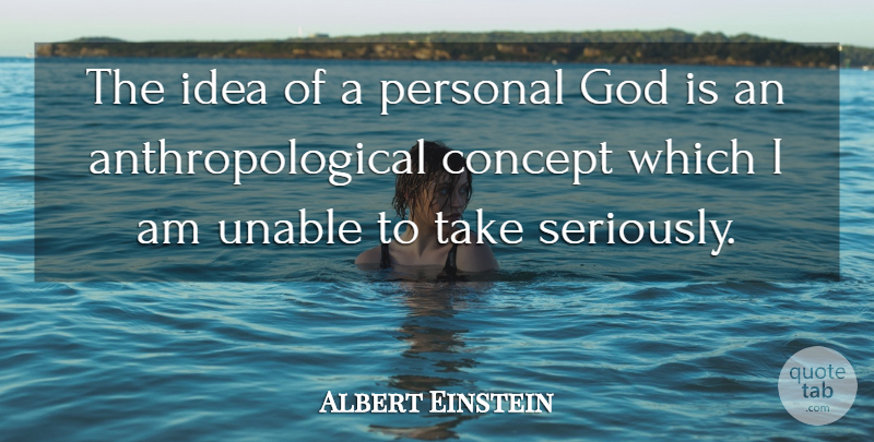 Albert Einstein Quote About God, Religious, Atheist: The Idea Of A Personal...