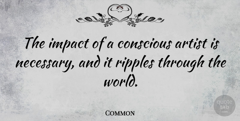 Common Quote About Ripples: The Impact Of A Conscious...