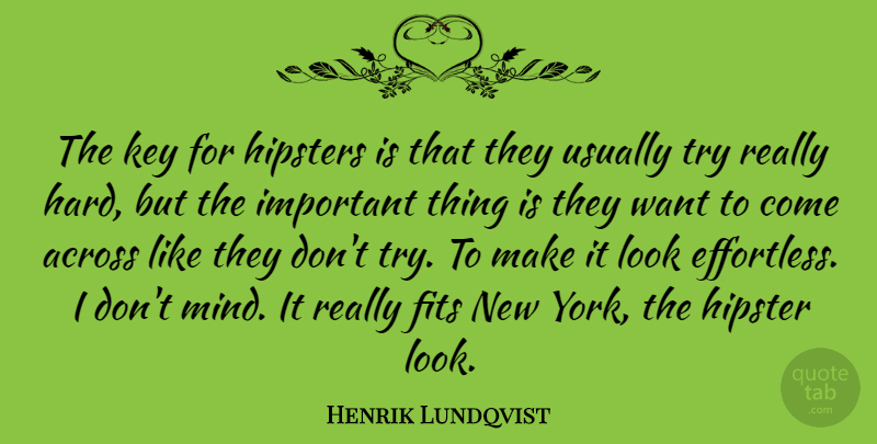 Henrik Lundqvist Quote About Fits: The Key For Hipsters Is...