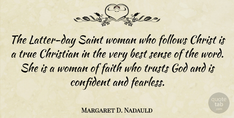 Margaret D. Nadauld Quote About Best, Christ, Christian, Confident, Faith: The Latter Day Saint Woman...