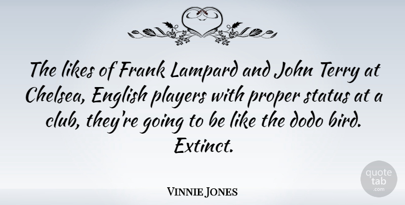 Vinnie Jones Quote About English, Frank, John, Likes, Players: The Likes Of Frank Lampard...