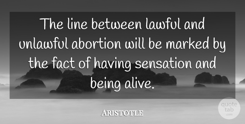 Aristotle Quote About Choices, Abortion, Alive: The Line Between Lawful And...