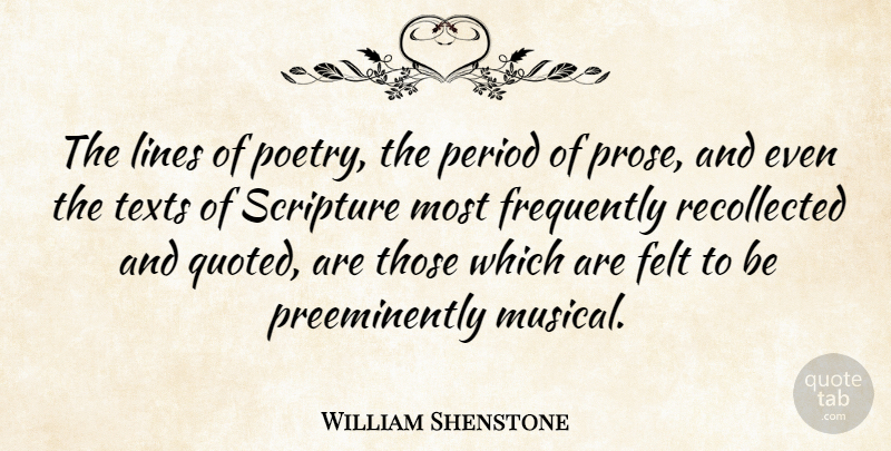William Shenstone Quote About Musical, Lines, Scripture: The Lines Of Poetry The...