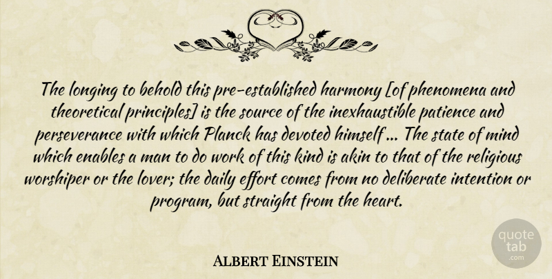Albert Einstein Quote About Perseverance, Religious, Heart: The Longing To Behold This...