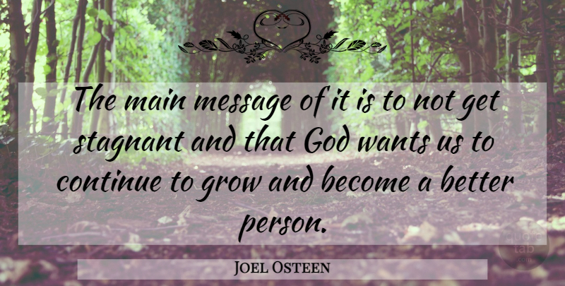 Joel Osteen Quote About God, Messages, Want: The Main Message Of It...