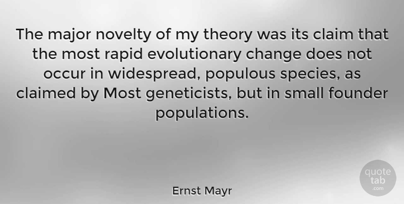 Ernst Mayr Quote About Novelty, Population, Doe: The Major Novelty Of My...