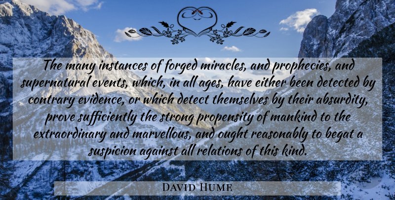 David Hume Quote About Religious, Strong, Miracle: The Many Instances Of Forged...
