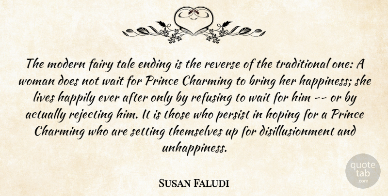 Susan Faludi Quote About Waiting, Doe, Fairy Tale: The Modern Fairy Tale Ending...