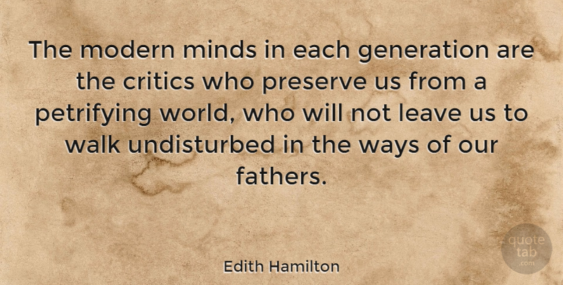 Edith Hamilton Quote About Father, Mind, Generations: The Modern Minds In Each...