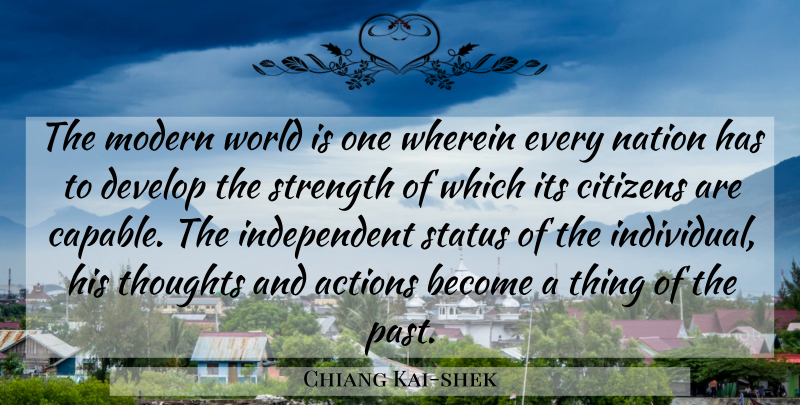 Chiang Kai-shek Quote About Actions, Citizens, Develop, Modern, Nation: The Modern World Is One...