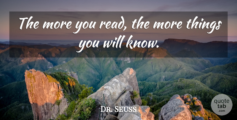 Dr. Seuss Quote About Educational, Reading, Places To Go: The More You Read The...