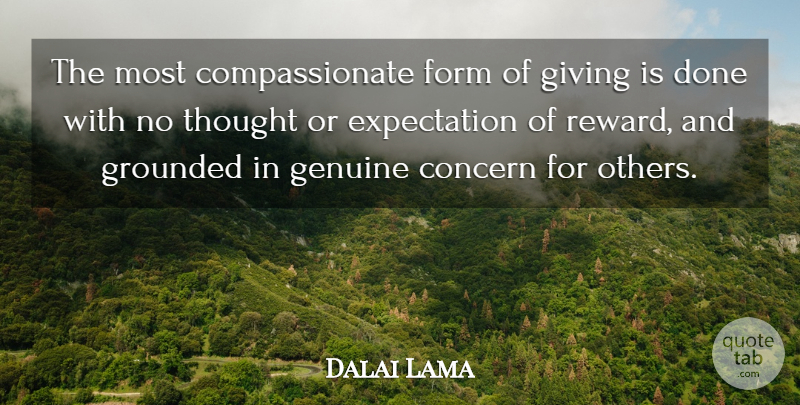 Dalai Lama Quote About Concern For Others, Genuine Concern, Giving: The Most Compassionate Form Of...