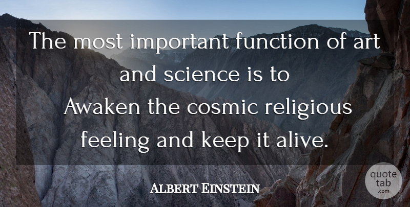 Albert Einstein Quote About Religious, Art, Feelings: The Most Important Function Of...