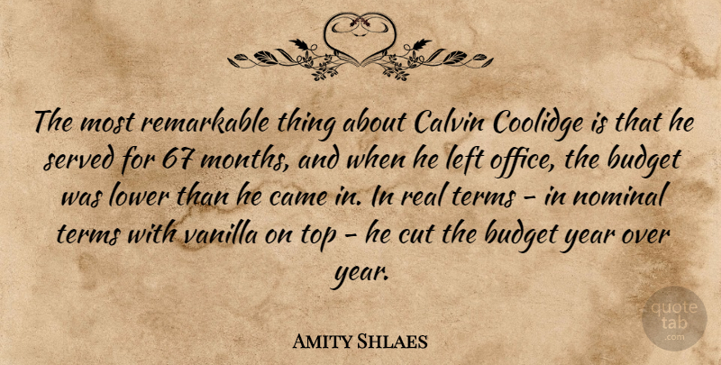 Amity Shlaes Quote About Came, Cut, Left, Lower, Remarkable: The Most Remarkable Thing About...