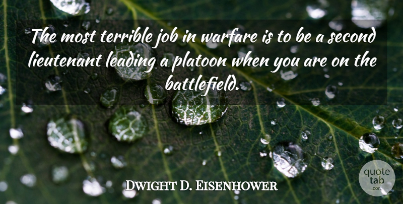Dwight D. Eisenhower Quote About Leadership, Jobs, War: The Most Terrible Job In...