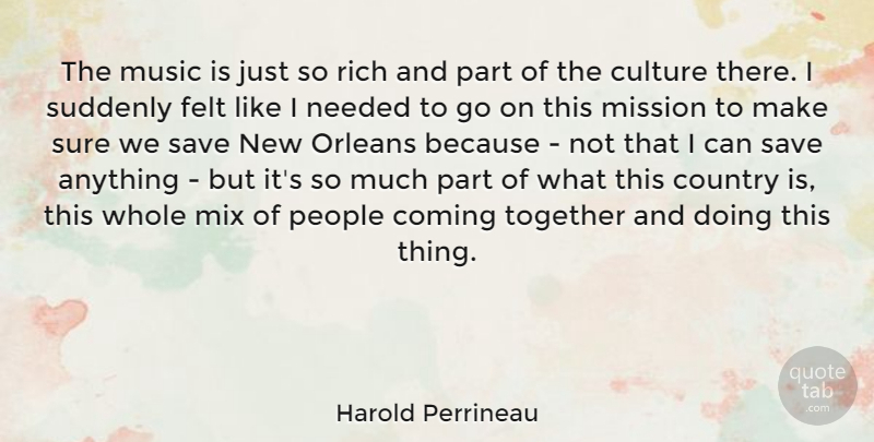 Harold Perrineau Quote About Coming, Country, Felt, Mission, Mix: The Music Is Just So...