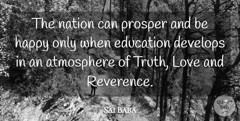 Sai Baba Quote About Educational, Atmosphere, Reverence: The Nation Can Prosper And...