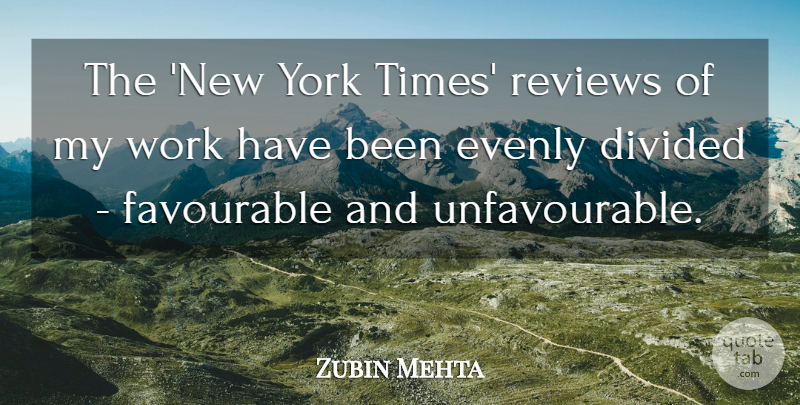 Zubin Mehta Quote About Work, York: The New York Times Reviews...