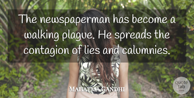 Mahatma Gandhi Quote About Lying, Journalism, Calumny: The Newspaperman Has Become A...