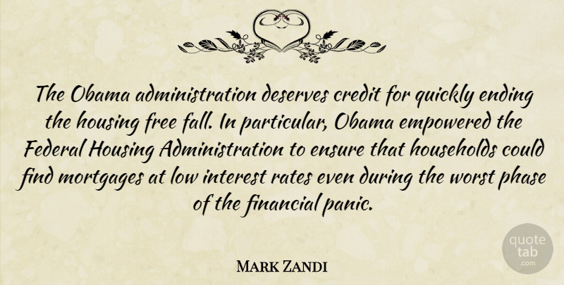 Mark Zandi Quote About Fall, Credit, Phases: The Obama Administration Deserves Credit...
