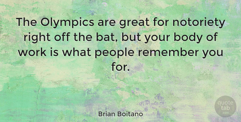 Brian Boitano Quote About Remember You, Remembers You, People: The Olympics Are Great For...