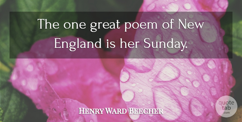 Henry Ward Beecher Quote About War, Sunday, England: The One Great Poem Of...