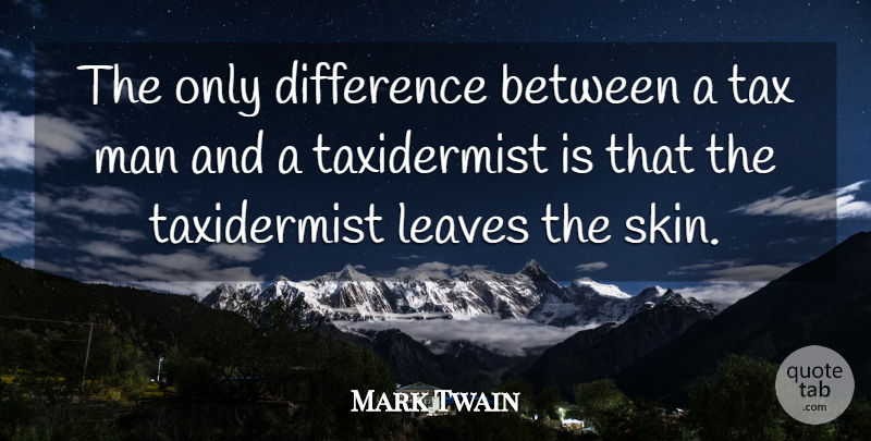Mark Twain Quote About Business, Inspiration, Humor: The Only Difference Between A...