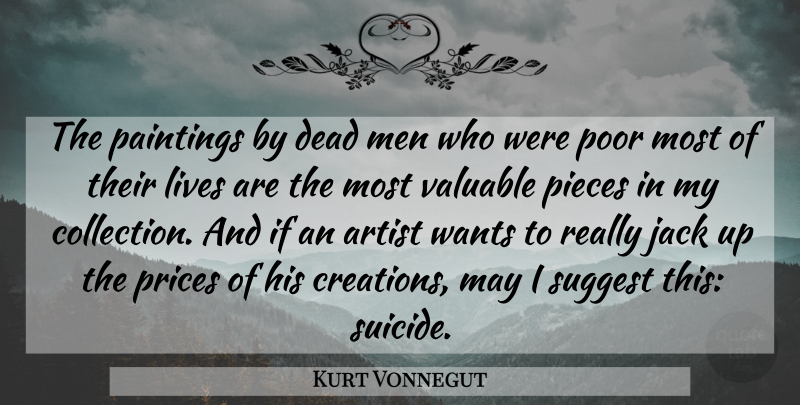 Kurt Vonnegut Quote About Suicide, Men, Artist: The Paintings By Dead Men...