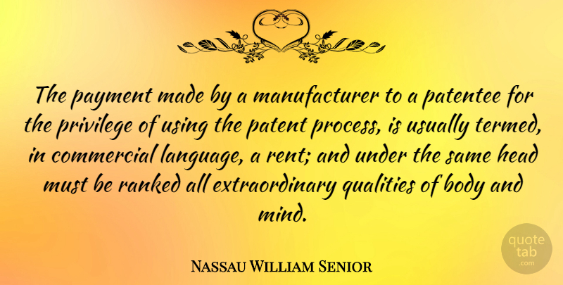Nassau William Senior Quote About Mind, Quality, Body: The Payment Made By A...