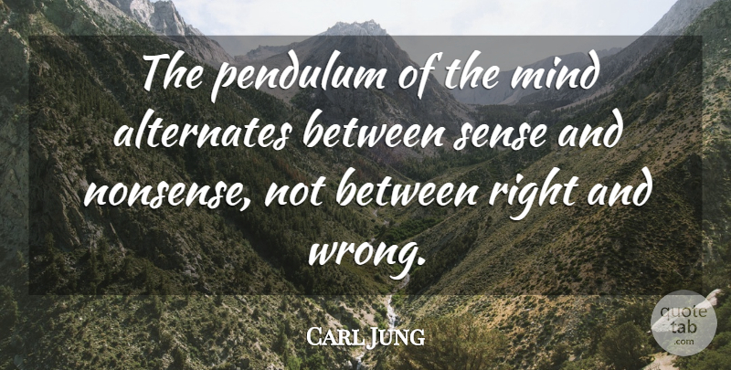 Carl Jung Quote About Thoughtful, House, Mind: The Pendulum Of The Mind...