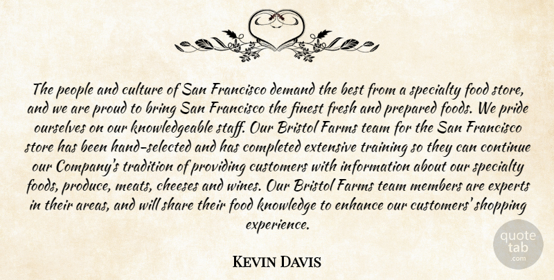 Kevin Davis Quote About Best, Bring, Bristol, Completed, Continue: The People And Culture Of...