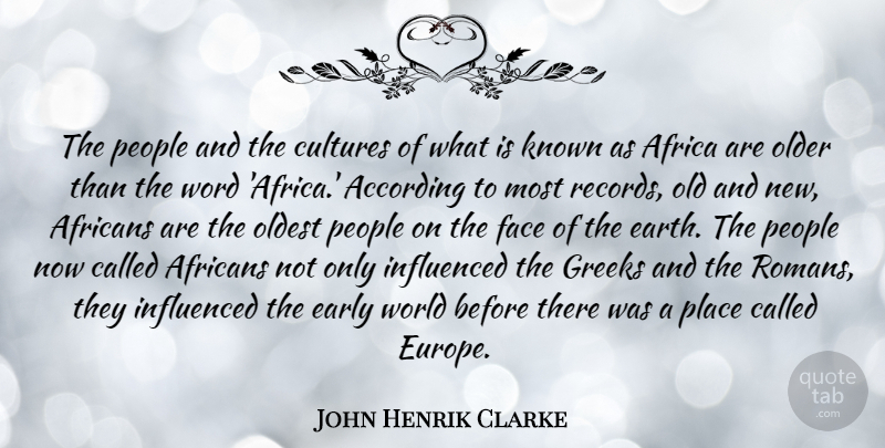 John Henrik Clarke Quote About Europe, People, Greek: The People And The Cultures...