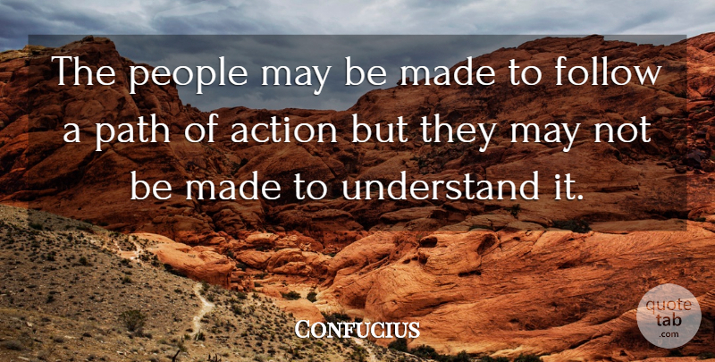 Confucius Quote About People, Acting, May: The People May Be Made...