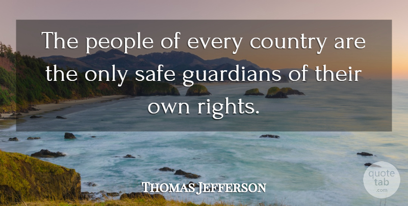 Thomas Jefferson Quote About Country, Rights, People: The People Of Every Country...